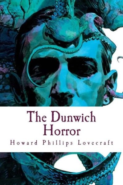 Cover for Howard Phillips Lovecraft · The Dunwich Horror (Paperback Bog) (2018)