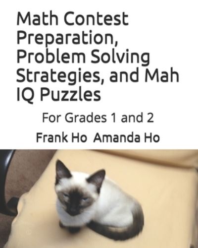 Cover for Amanda Ho · Math Contest Preparation, Problem Solving Strategies, and Mah IQ Puzzles (Paperback Book) (2019)