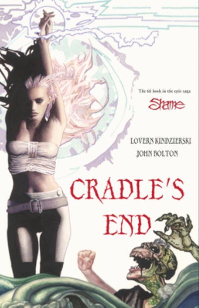 Cover for Lovern Kindzierski · Shame Volume 6: Cradle's End (Paperback Book) (2024)