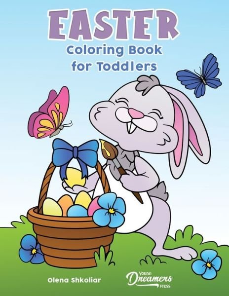 Cover for Young Dreamers Press · Easter Coloring Book for Toddlers: Coloring Book for Kids Ages 2-4 - Young Dreamers Coloring Books (Paperback Bog) (2022)