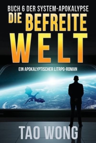 Cover for Tao Wong · Die befreite Welt (Paperback Book) (2021)