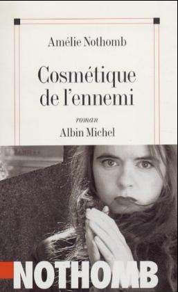 Cover for Amelie Nothomb · Cosmétique De L'ennemi (Paperback Book) [French edition] (2001)