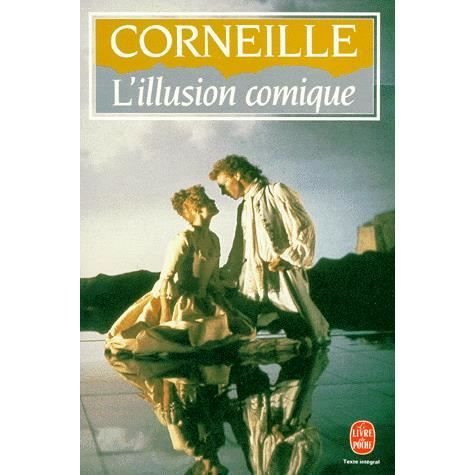 L' Illusion Comique - Corneille - Bøger - Librairie generale francaise - 9782253041573 - 26. juni 2007