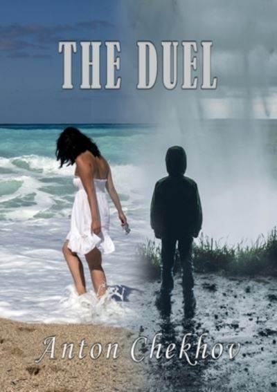 The Duel - Anton Chekhov - Books - Les prairies numériques - 9782382741573 - November 27, 2020