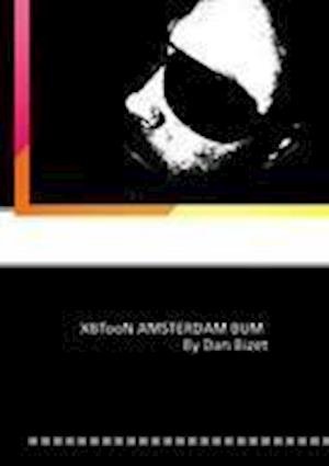 XBTooN AMSTERDAM BUM By Dan Bizet - Bizet - Livros -  - 9782810619573 - 