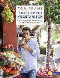 Cover for Franz · Israel kocht vegetarisch (Book)