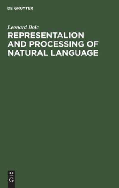 Cover for Leonard Bolc · Representalion and Processing of Natural Language (Innbunden bok) (1981)
