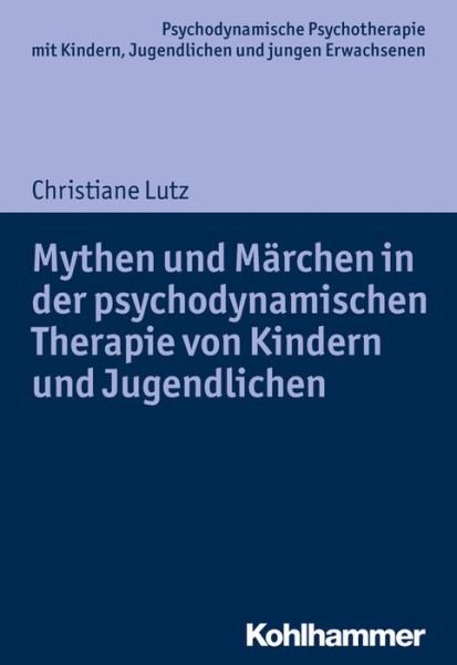 Cover for Lutz · Mythen und Märchen in der psychody (Buch) (2016)