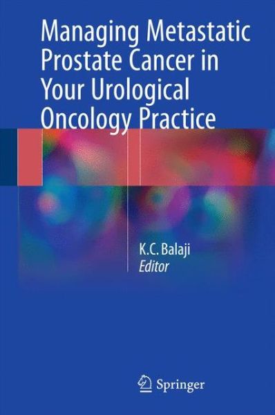 Cover for Balaji · Managing Metastatic Prostate Cancer In Your Urological Oncology Practice (Paperback Book) [1st ed. 2016 edition] (2017)