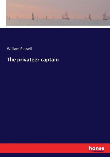 Cover for William Russell · The privateer captain (Paperback Book) (2017)