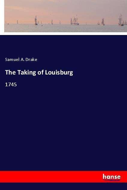 Cover for Drake · The Taking of Louisburg (Book)
