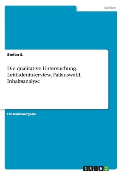 Cover for S. · Die qualitative Untersuchung. Leitfa (Bok)