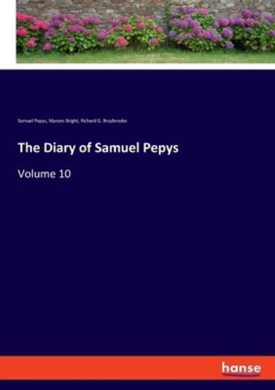 Cover for Pepys Samuel Pepys · The Diary of Samuel Pepys: Volume 10 (Paperback Book) (2021)