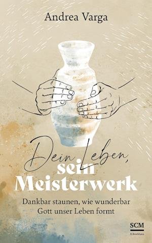Cover for Andrea Varga · Dein Leben, sein Meisterwerk (Buch) (2023)