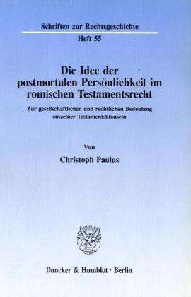 Die Idee der postmortalen Persön - Paulus - Books -  - 9783428073573 - June 18, 1992