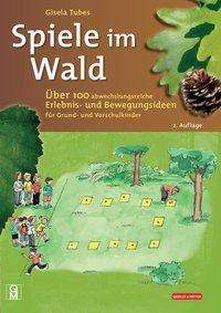 Spiele im Wald - Tubes - Kirjat -  - 9783494016573 - 