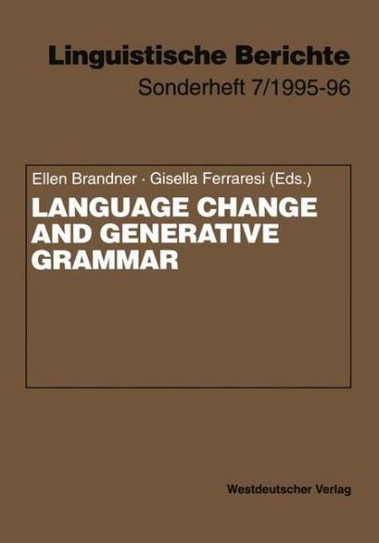 Cover for Ed. by Ellen Brandner and Gisella Ferraresi · Language Change and Generative Grammar (Paperback Book) [1996 edition] (1996)