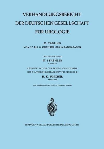 Cover for H K Buscher · 23. Tagung Vom 27. Bis 31. Oktober 1970 in Baden-Baden - Verhandlungsbericht Der Deutschen Gesellschaft Fur Urologie (Pocketbok) [1971 edition] (1971)