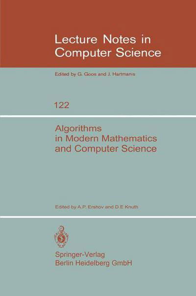 Cover for A P Ershov · Algorithms in Modern Mathematics and Computer Science: Proceedings, Urgench, Uzbek Ssr September 16-22, 1979 - Lecture Notes in Computer Science (Taschenbuch) (1981)