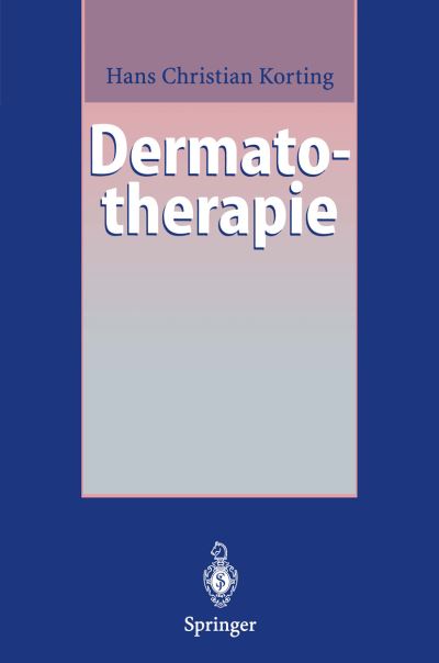 Cover for Korting, Hans C (Ludwig-Maximilians-Universitat) · Dermatotherapie: Ein Leitfaden (Paperback Book) [German edition] (1995)