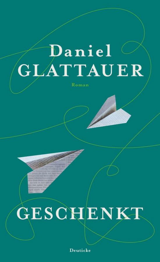 Cover for Daniel Glattauer · Geschenkt (Hardcover bog) (2014)