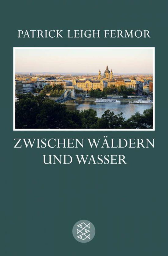 Fischer TB.16957 Fermor.Zwisch.Wäldern - Patrick Leigh Fermor - Książki -  - 9783596169573 - 