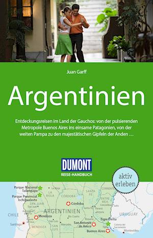 Cover for Juan Garff · DuMont Reise-Handbuch Reiseführer Argentinien (Book) (2024)