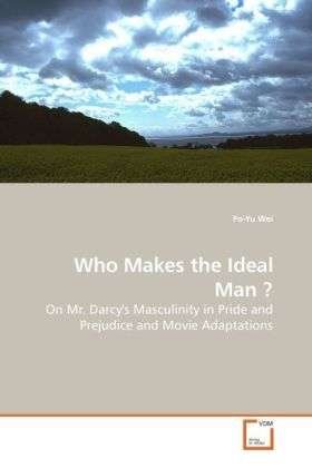 Cover for Wei · Who Makes the Ideal Man ? (Bog)