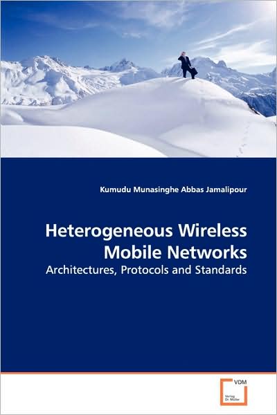 Cover for Abbas Jamalipour · Heterogeneous Wireless Mobile Networks: Architectures, Protocols and Standards (Paperback Book) (2009)