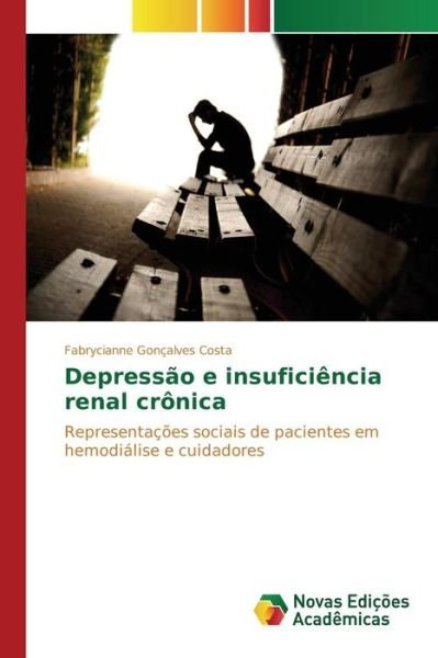 Cover for Goncalves Costa Fabrycianne · Depressao E Insuficiencia Renal Cronica (Pocketbok) (2015)