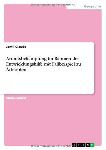 Armutsbekämpfung im Rahmen der E - Claude - Böcker - GRIN Verlag - 9783640635573 - 6 oktober 2013