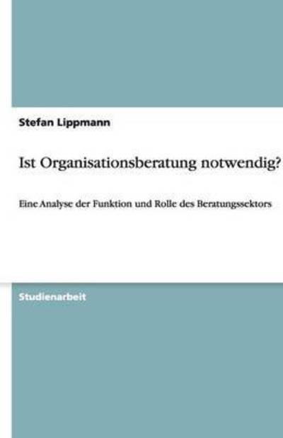 Cover for Lippmann · Ist Organisationsberatung notw (Book) (2010)