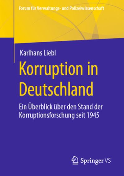 Korruption in Deutschland - Karlhans Liebl - Libros - Springer Fachmedien Wiesbaden - 9783658414573 - 27 de julio de 2023