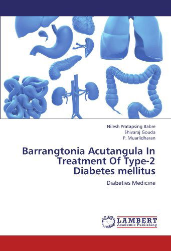 Cover for P. Muarlidharan · Barrangtonia Acutangula in  Treatment of Type-2 Diabetes Mellitus: Diabeties Medicine (Paperback Book) (2012)