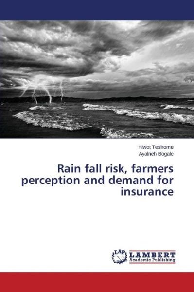 Cover for Teshome · Rain fall risk, farmers percept (Book) (2015)
