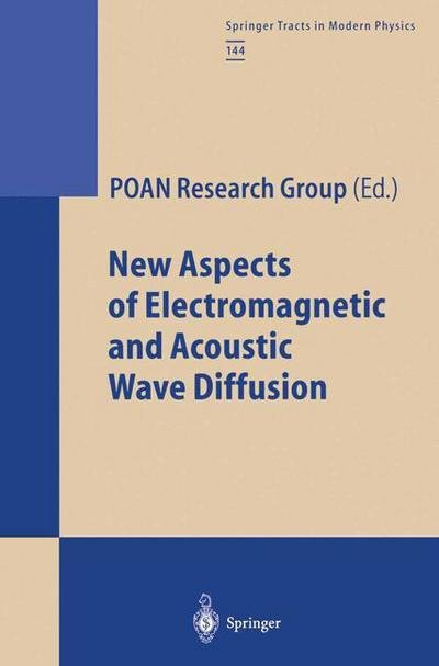Cover for Poan Research Group / Groupement De Recherche Poan · New Aspects of Electromagnetic and Acoustic Wave Diffusion - Springer Tracts in Modern Physics (Paperback Book) [Softcover reprint of the original 1st ed. 1998 edition] (2014)