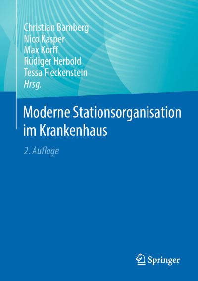Moderne Stationsorganisation Im Krankenhaus - Bamberg - Books - - 9783662671573 - August 24, 2023