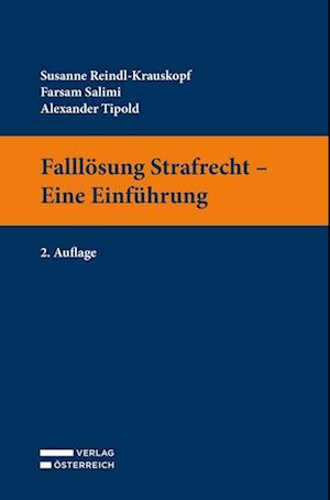 Cover for Reindl-krauskopf, Susanne; Salimi, Farsam; Tipold, Alexander · Falllösung Strafrecht (Book)