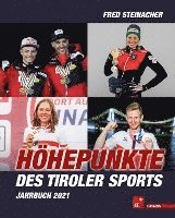 Cover for Fred Steinacher · Höhepunkte des Tiroler Sports - Jahrbuch 2021 (Hardcover Book) (2022)