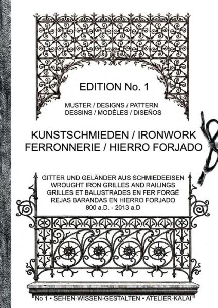 Cover for Band 1. Sehen-wissen-gestalten · Kunstschmieden / Ironwork / Ferronnerie / Hierro Forjado (Paperback Book) [German edition] (2013)