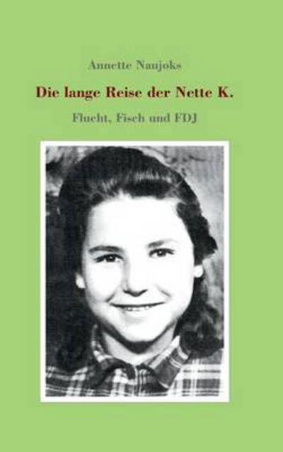 Cover for Naujoks · Die lange Reise der Nette K. (Book) (2016)
