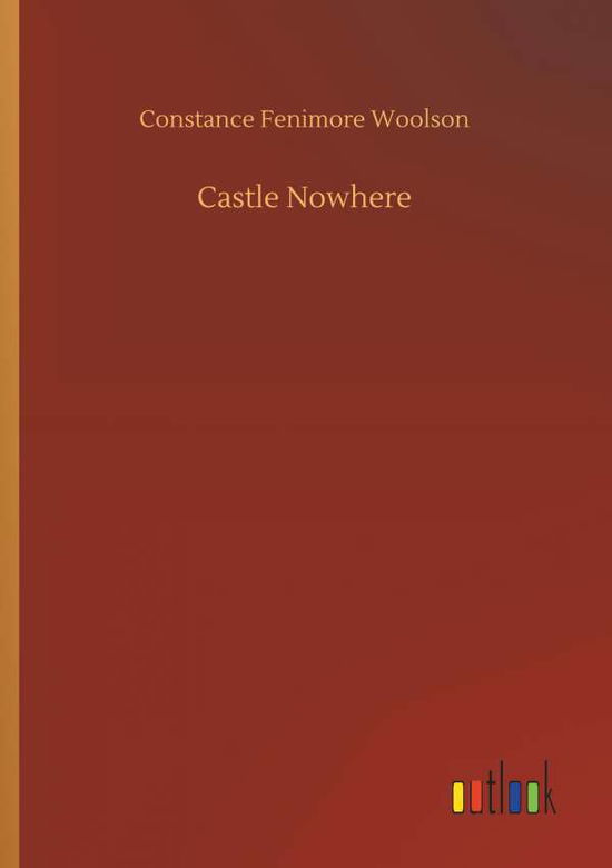 Cover for Woolson · Castle Nowhere (Book) (2018)