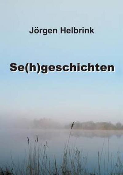 Cover for Helbrink · Se (h)geschichten (Bog) (2016)