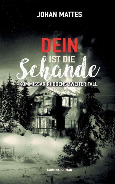 Cover for Mattes · Dein ist die Schande (Book) (2019)