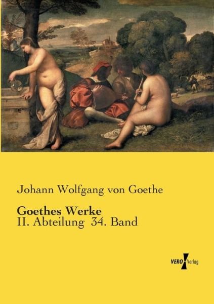Goethes Werke - Goethe - Bücher -  - 9783737221573 - 31. März 2020