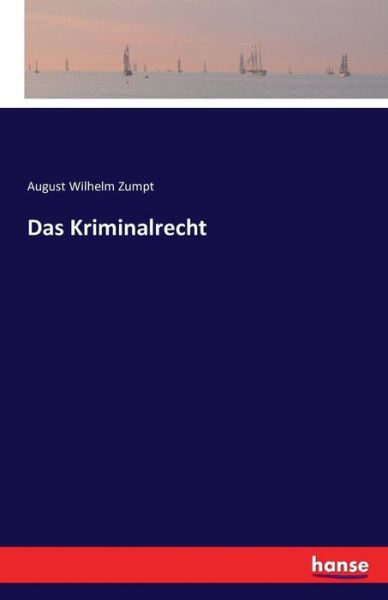 Cover for Zumpt · Das Kriminalrecht (Book) (2016)