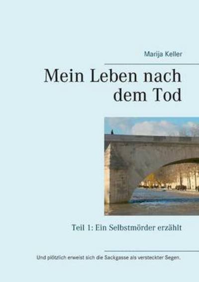Mein Leben nach dem Tod - Keller - Kirjat -  - 9783741280573 - maanantai 5. joulukuuta 2016