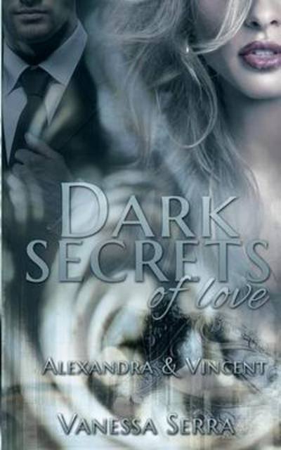 Cover for Serra · Dark secrets of love (Buch) (2016)