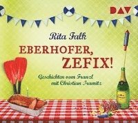 Cover for Rita Falk · Eberhofer, zefix! Geschichten vom Franzl (CD) (2018)