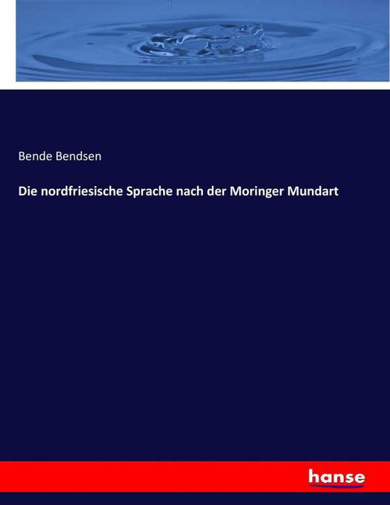 Cover for Bendsen · Die nordfriesische Sprache nach (Book) (2017)